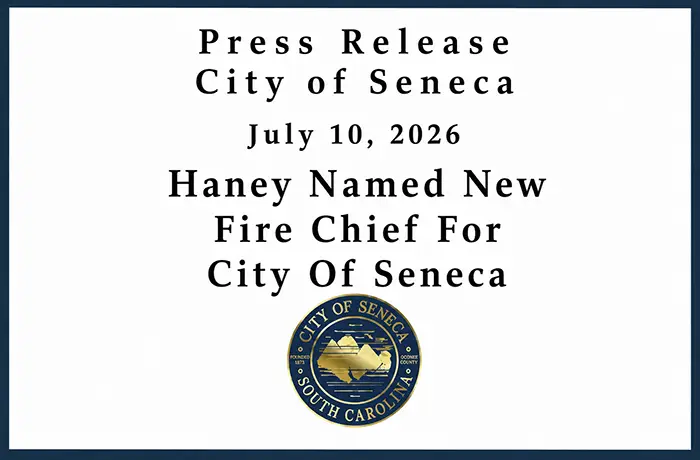 Haney Named New Fire Chief For City of Seneca - 2026